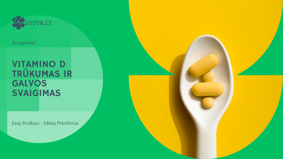 Vitamino D trūkumas ir galvos svaigimas: ar jie gali būti susiję?