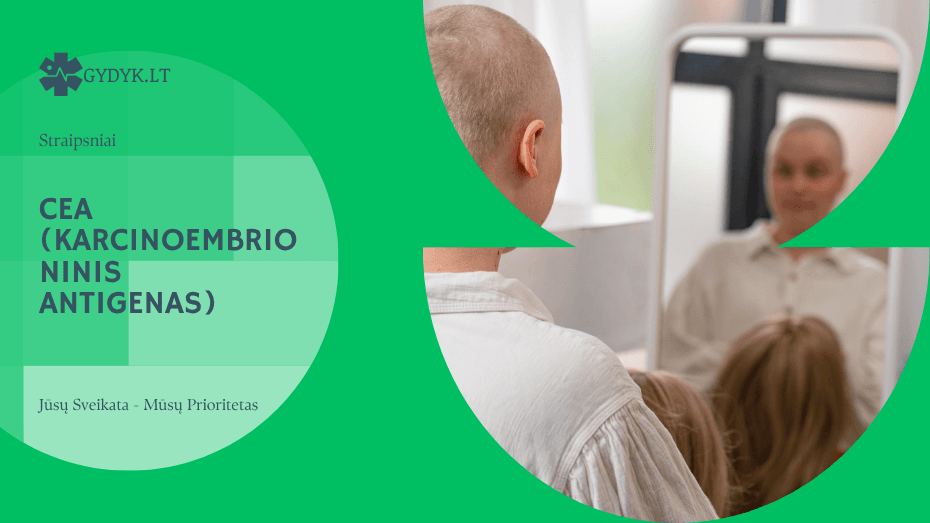 CEA (karcinoembrioninis antigenas): norma, reikšmė ir kada sunerimti