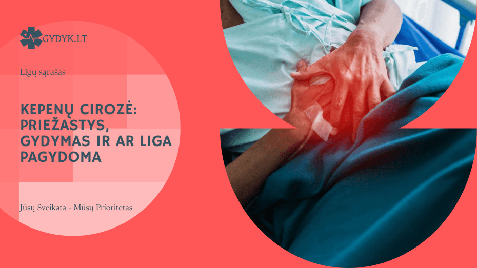 Kepenų cirozė: priežastys, gydymas ir ar liga pagydoma