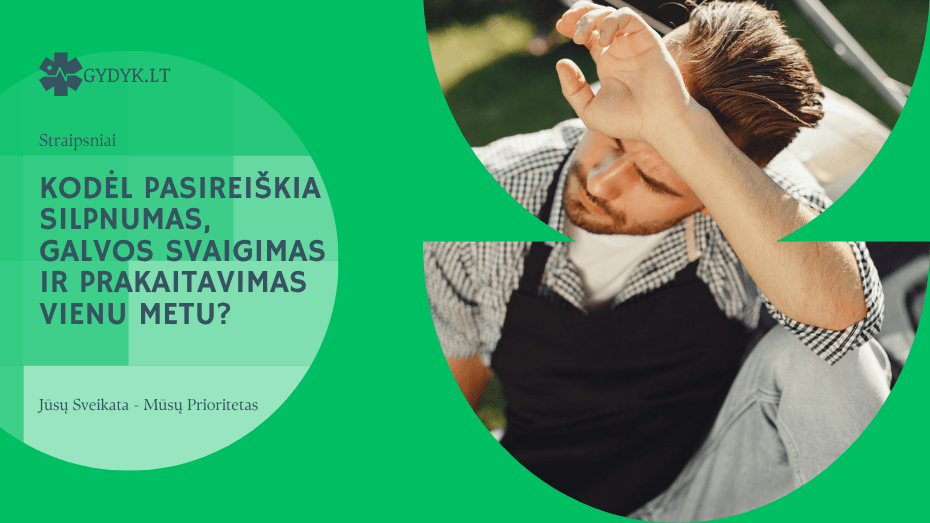 Kodėl pasireiškia silpnumas, galvos svaigimas ir prakaitavimas vienu metu?