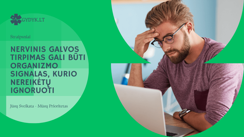 Nervinis galvos tirpimas gali būti organizmo signalas, kurio nereikėtų ignoruoti