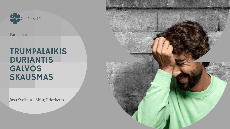 Trumpalaikis duriantis galvos skausmas: dažniausios priežastys, kurios nustebina