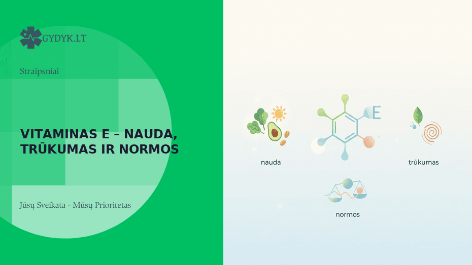Vitaminas E – nauda, trūkumas ir normos