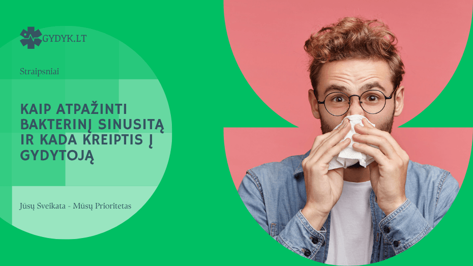 Kaip atpažinti bakterinį sinusitą ir kada kreiptis į gydytoją
