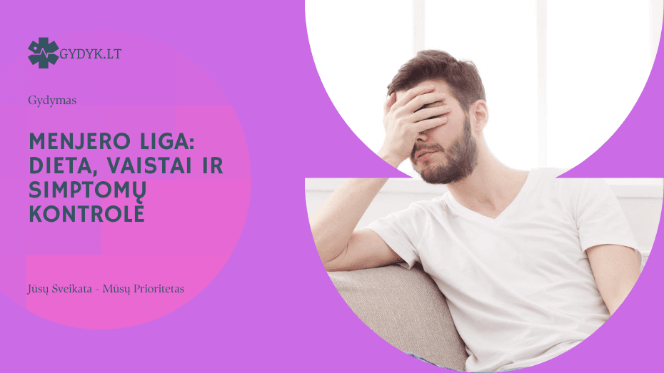 Menjero liga: dieta, vaistai ir simptomų kontrolė