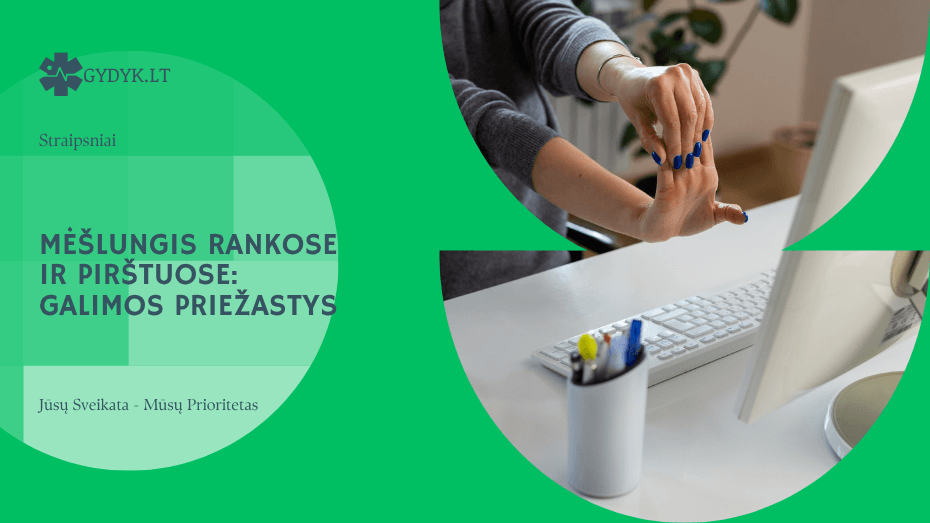 Mėšlungis rankose ir pirštuose: galimos priežastys