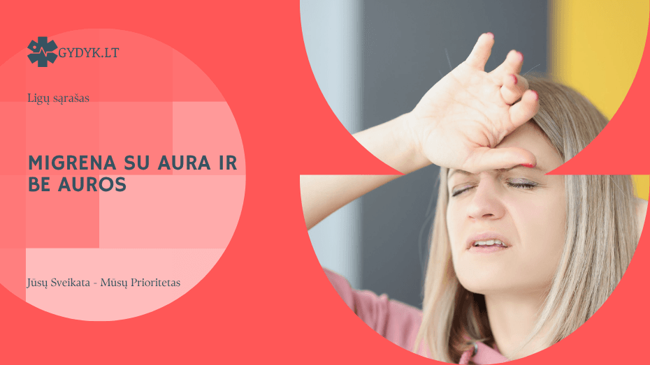 Migrena su aura ir be auros: simptomai ir skirtumai