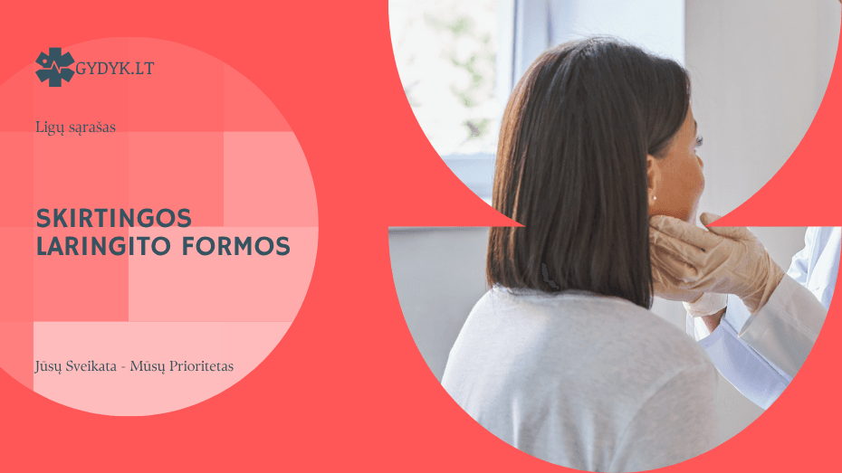 Skirtingos laringito formos: ūminis, lėtinis, virusinis ir refliuksinis