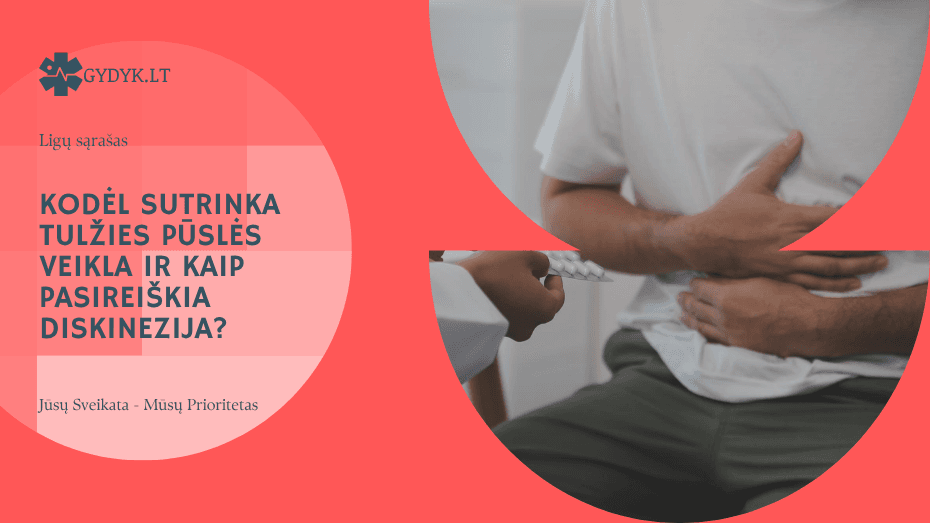 Kodėl sutrinka tulžies pūslės veikla ir kaip pasireiškia diskinezija?