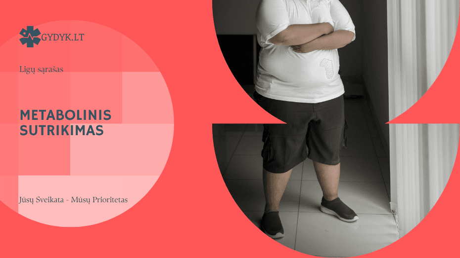 Metabolinis sutrikimas: priežastys, simptomai, diagnostika ir gydymas