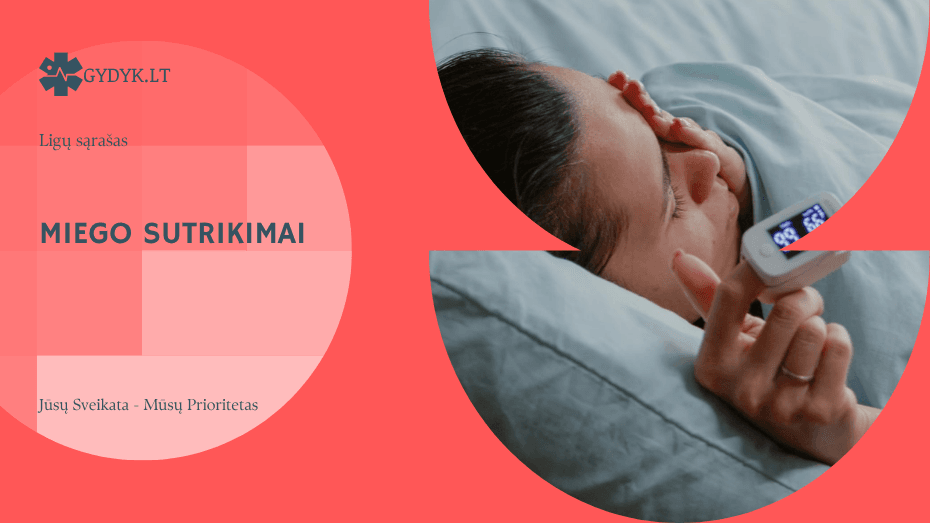 Miego sutrikimai: priežastys, simptomai, diagnostika, gydymas ir specialistai