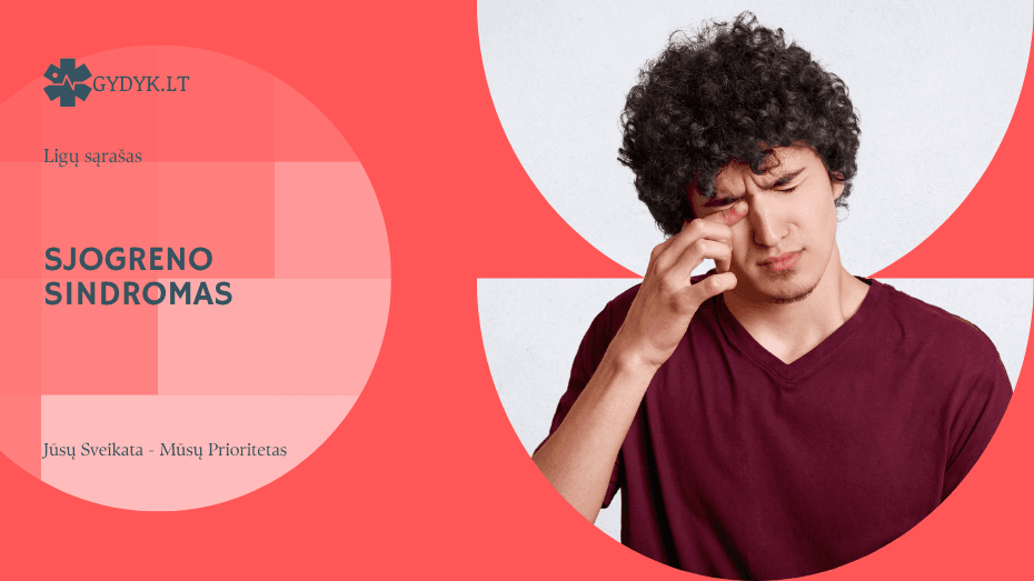 Sjogreno sindromas: kas tai yra, simptomai, tyrimai ir gydymas