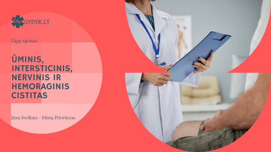 Ūminis, intersticinis, nervinis ir hemoraginis cistitas – ką svarbu žinoti